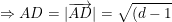 \small \Rightarrow AD=|\overrightarrow{AD}|=\sqrt{(d-1)^2+(-3)^2}